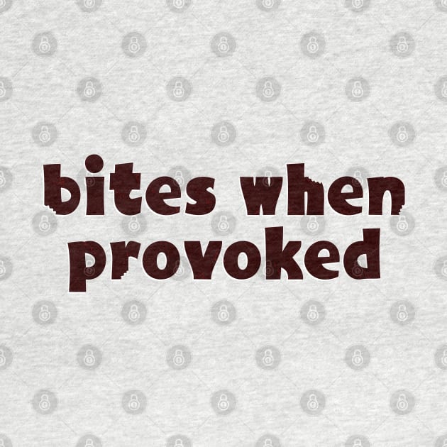 Bites when provoked by SnarkCentral